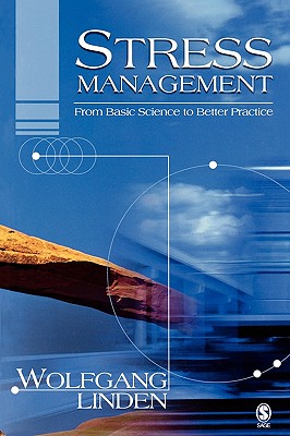 Stress Management: From Basic Science to Better Practice - Linden, Wolfgang