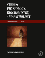 Stress: Physiology, Biochemistry, and Pathology: Handbook of Stress series, Volume 3