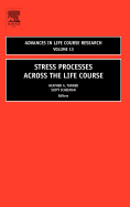 Stress Processes Across the Life Course: Volume 13