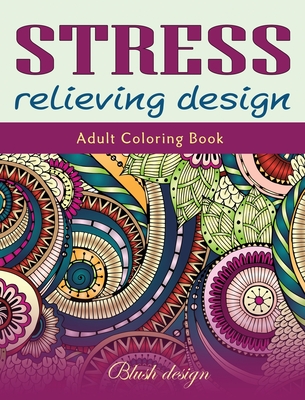 Stress relieving Design: Adult Coloring Book - Design, Blush