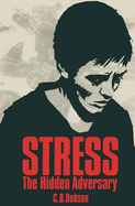 Stress: The Hidden Adversary