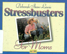 Stressbusters for moms