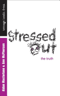 Stressed Out - The Truth