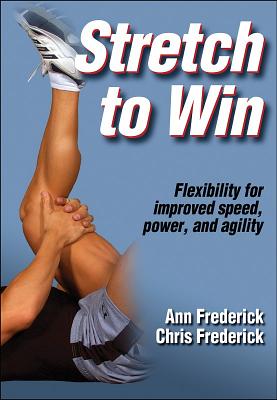 Stretch to Win - Frederick, Ann, and Frederick, Christopher