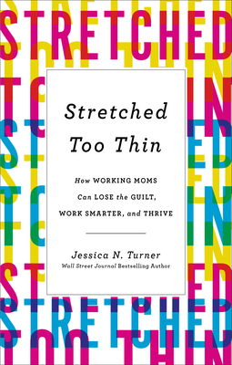 Stretched Too Thin - Turner, Jessica N (Preface by)