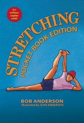 Stretching: Pocket Book Edition - Anderson, Bob, Ed.D