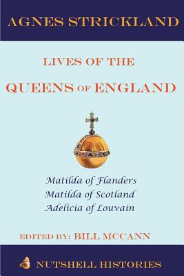 Strickland Lives of the Queens of England Volume 1 - McCann, Bill