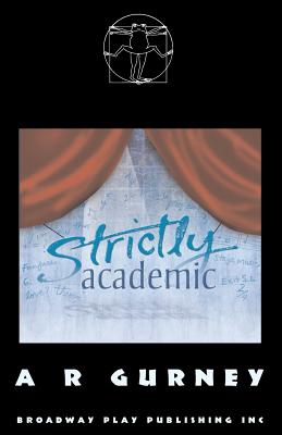 Strictly Academic - Gurney, A R