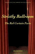Strictly Ballroom: The Red Curtain Parts
