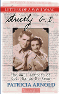 Strictly G.I.: The WWII Letters of Cpl.wanda M. Renn