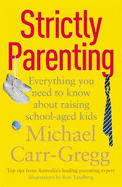 Strictly Parenting: Everything You Need to Know About Raising School-Aged Kids
