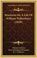 Strictures on a Life of William Wilberforce (1838)