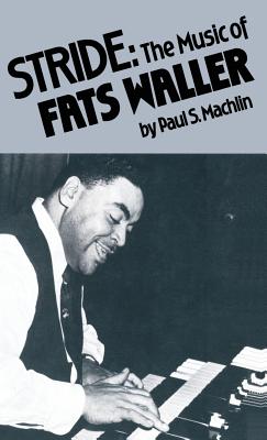 Stride: The Music of Fats Waller - Machlin, Paul S