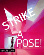 Strike a Pose: Eccentric Architecture and Spectacular Spaces - Di Ozesanmuseum Bamberg (Editor), and Feireiss, Lukas (Editor)