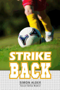 Strike Back: The Soccer Series #2