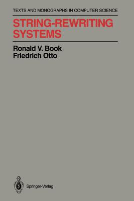 String-Rewriting Systems - Book, Ronald V, and Otto, Friedrich