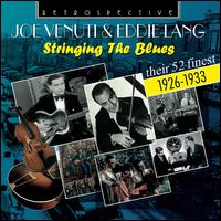 Stringing the Blues [Retrospective] - Joe Venuti/Eddie Lang