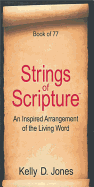 Strings of Scripture: Book of 77: An Inspired Arrangement of the Living Word