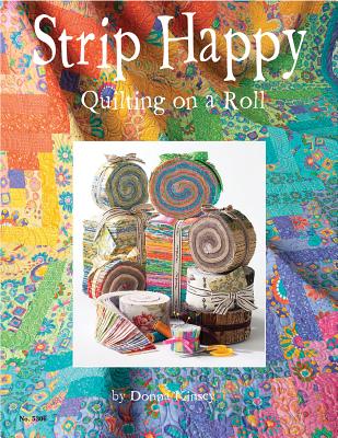 Strip Happy: Quilting on a Roll - McNeill, Suzanne