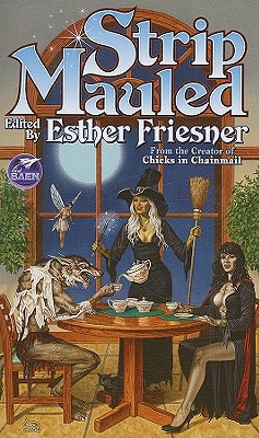 Strip Mauled - Friesner, Esther M (Editor)