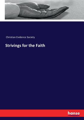 Strivings for the Faith - Christian Evidence Society