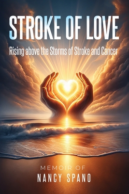 Stroke of Love - Spano, Nancy, and Strauss, David Lloyd (Editor)