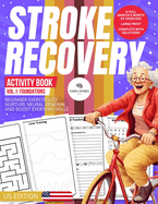 Stroke Recovery Activity Book 1: Foundations (US Edition): A Beginner's Guide with US Themes, Empowering Neural Regrowth