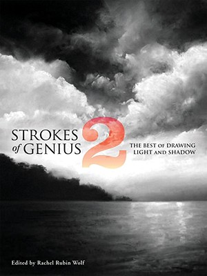 Strokes of Genius 2: The Best of Drawing Light and Shadow - Rubin Wolf, Rachel
