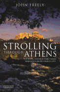 Strolling Through Athens: Fourteen Unforgettable Walks Through Europe's Oldest City