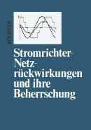 Stromrichter-Netzrckwirkungen Und Ihre Beherrschung