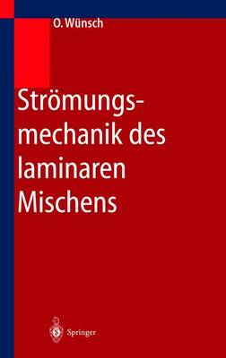 Stromungsmechanik Des Laminaren Mischens - W?nsch, Olaf