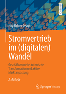 Stromvertrieb im (digitalen) Wandel: Geschäftsmodelle, technische Transformation und aktive Marktanpassung