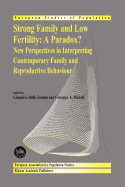 Strong family and low fertility:a paradox?: New perspectives in interpreting contemporary family and reproductive behaviour