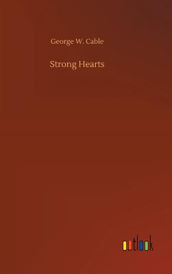 Strong Hearts - Cable, George W