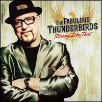 Strong Like That - The Fabulous Thunderbirds