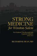 Strong Medicine for Winston-Salem: The Piedmont Triad Research Park Expansion Initiative 2002-2012