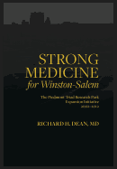 Strong Medicine: The Piedmont Triad Research Park Expansion Initiative 2002- 2012