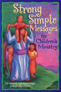 Strong & Simple Messages for Children's Ministry