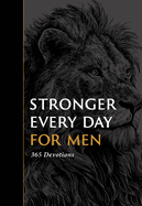 Stronger Every Day for Men: 365 Devotions