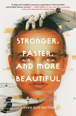Stronger, Faster, and More Beautiful - Dayton, Arwen Elys