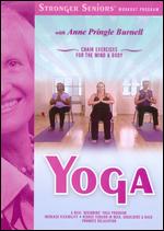 Stronger Seniors: Yoga - Chair Exercises for the Mind & Body - 