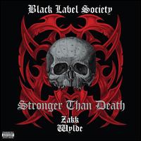 Stronger Than Death - Black Label Society