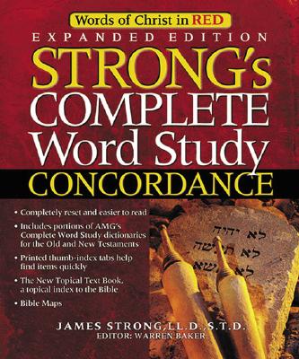 Strong's Complete Word Study Concordance - Strong, James, and Baker, Warren Patrick, Dr.