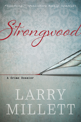 Strongwood: A Crime Dossier - Millett, Larry