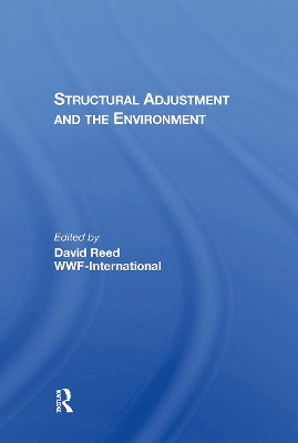 Structural Adjustment and the Environment - Reed, David