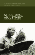 Structural Adjustment: Theory, Practice and Impacts