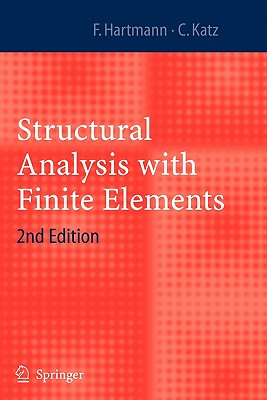 Structural Analysis with Finite Elements - Hartmann, Friedel, and Katz, Casimir