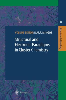 Structural and Electronic Paradigms in Cluster Chemistry - Mingos, D M P (Editor), and Corbett, J D (Contributions by), and Fan, M -F (Contributions by)