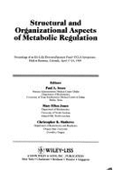 Structural and Organizational Aspects of Metabolic Regulation - Srere, Paul A (Editor)