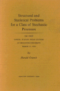 Structural and Statistical Problems for a Class of Stochastic Processes: The First Samuel Stanley Wilks Lecture at Princeton University, March 7, 1970